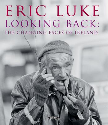 Looking Back- The Changing Faces of Ireland