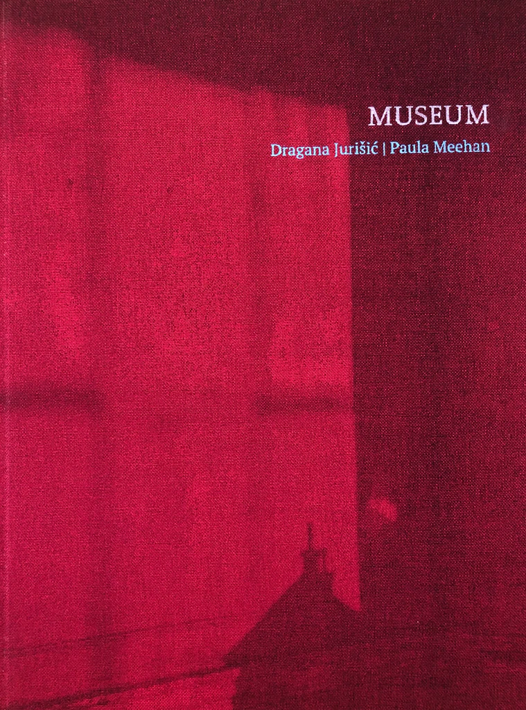 MUSEUM Dragana Jurišić and Paula Meehan