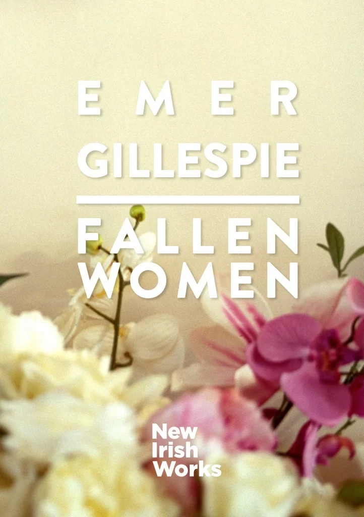 New Irish Works- Fallen Women Emer Gillespie