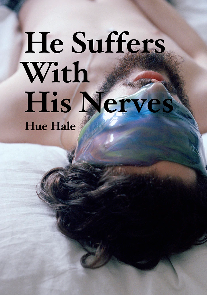 He Suffers with His Nerves Hue Hale