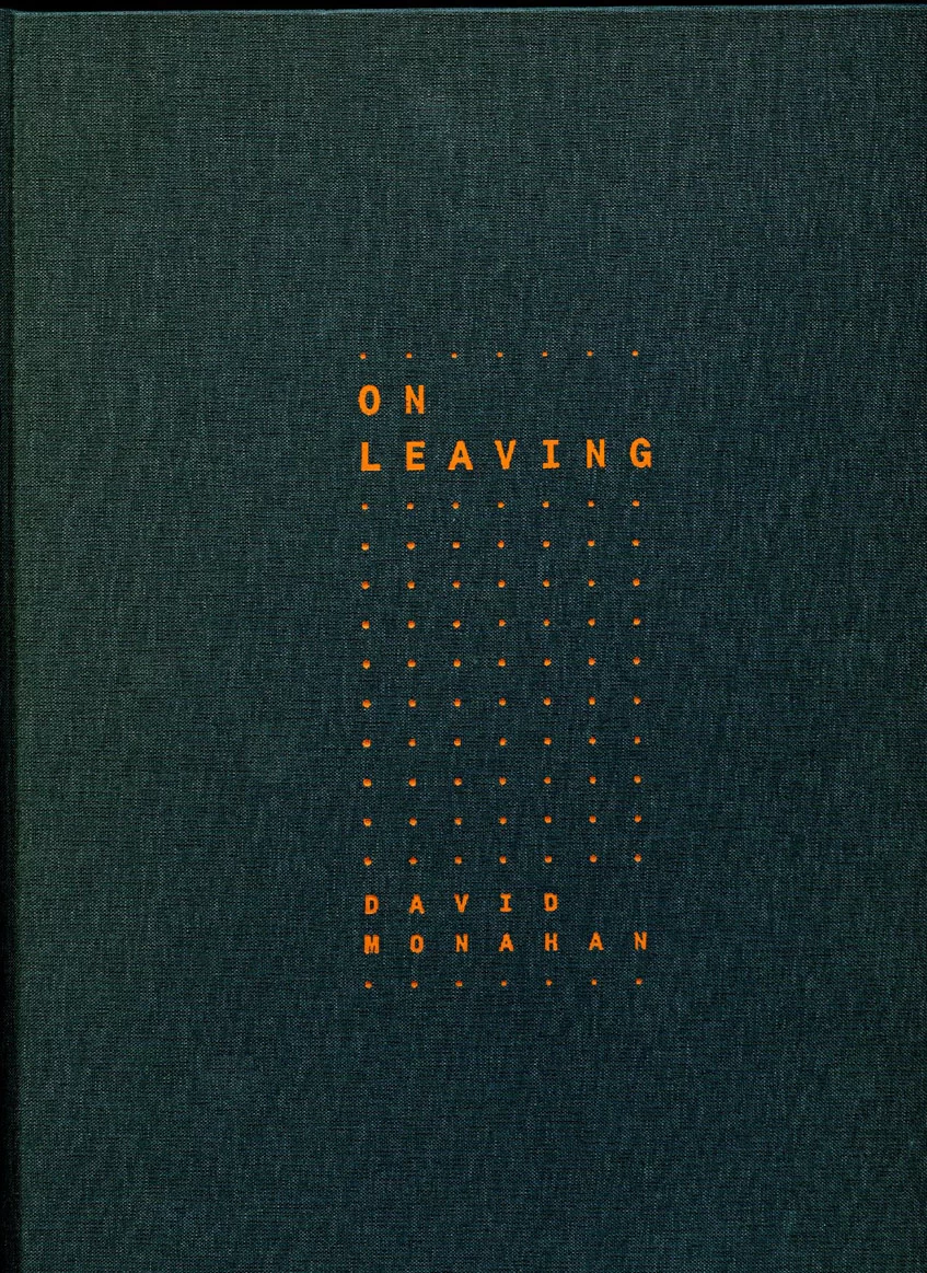 On Leaving David Monahan